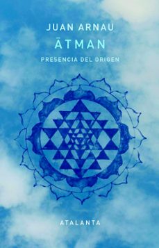 atman. presencia del origen-juan arnau-9788412998603