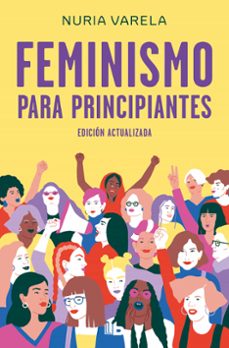 feminismo para principiantes (edición actualizada)-nuria varela-9788413140803
