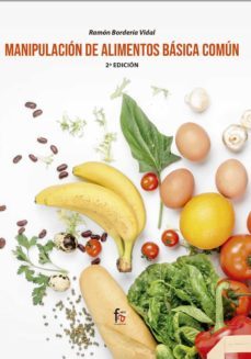 manipulacion de alimentos basica comun (2ª ed.)-ramon borderia vidal-9788413239903