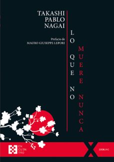 lo que no muere nunca-takashi pablo nagai-9788413391403