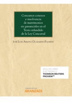 concursos conexos e insolvencia de matrimonios en gananciales en el texto refundido de la ley concursal-9788413452203