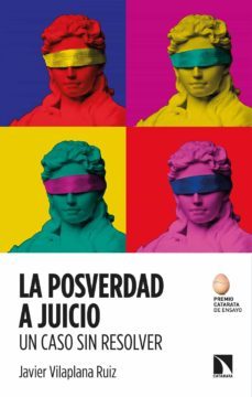 la posverdad a juicio. un caso sin resolver (ebook)-javier vilaplana ruiz-9788413521503