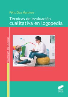 tecnicas de evaluacion cualitativa en logopedia-9788413571003