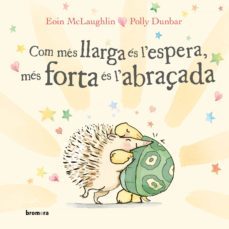 com mes llarga es l espera, mes forta es l abraçada-9788413582603