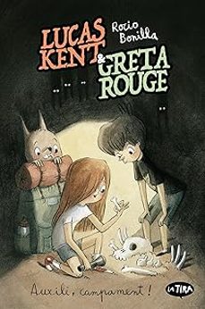 lucas kent & greta rouge 3. auxili, campament!-rocio bonilla-9788413588803