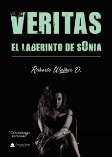 veritas, el laberinto de sonia-roberto walker d.-9788413636603