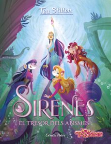 sirenes. el tresor dels abismes-tea stilton-9788413894003