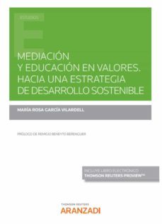 mediacion y educacion en valores. hacia una estrategia de desarrollo sostenible-rosa maria garcia vilardell-9788413914503