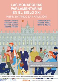 reinventando la tradicion. las monarquias parlamentarias en el siglo xxi-victor lapuente-9788413916903