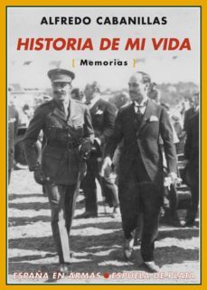 historia de mi vida: memorias-alfredo cabanillas-9788415177203