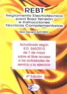 rbt reglamento electrotecnico para baja tension e instrucciones t ecnicas complementarias (real decreto 842/2002) (4ªed.)-9788415270003