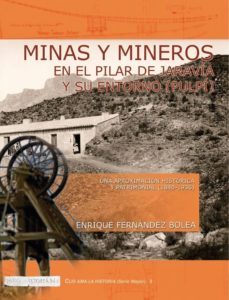 minas y mineros en el pilar de jaravia y su entorno (pulpi)-9788415387503
