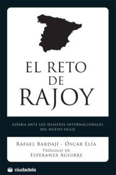 el reto de rajoy-rafael bardaji-oscar elia-9788415436003