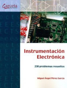 instrumentacion electronica: 230 problemas propuestos-m.a. perez garcia-9788415452003