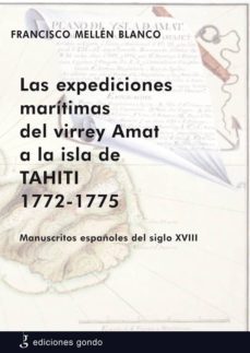 lex expediciones maritimas del virrey amat a la isla de tahiti 17 72-1775-francisco mellen blanco-9788415506003