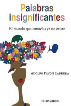 palabras insignificantes. el mundo que conocias ya no existe (ebook)-adolfo pavon cabrera-9788415534303