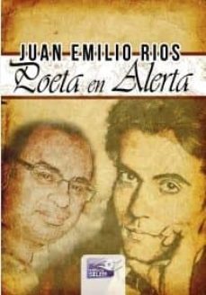 poeta en alerta-juan emilio rios-9788415615903