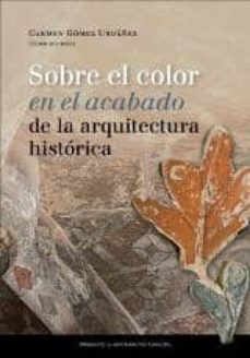 sobre el color en el acabado de la arquitectura-carmen gomez urdañez-9788415770503