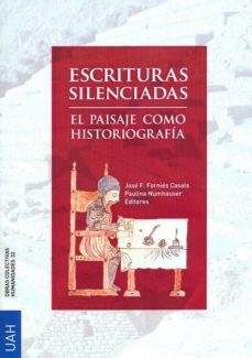 escrituras silenciadas: el paisaje como historiografia (ebook)-jose f. fornies casals-9788415834403