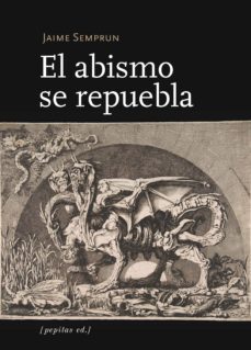 el abismo se repuebla-jaime semprun-9788415862703