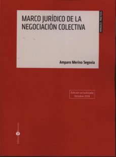 marco juridico de la negociacion colectiva-amparo medina segovia-9788415923503