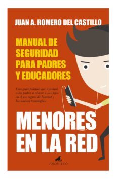 menores en la red: manual de seguridad para padres y educadores-juan antonio romero-9788415943303