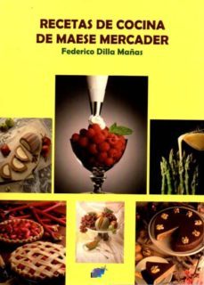 recetas de cocina de maese mercader-federico dilla mañas-9788416005703