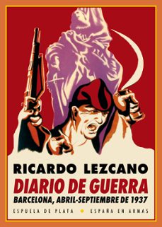 diario de guerra: barcelona, abril - septiembre de 1937-ricardo lezcano-9788416034703