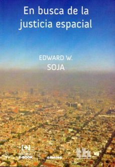 en busca de la justicia espacial-e. soja-9788416062003