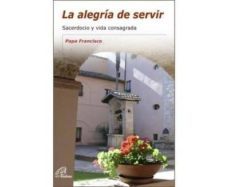 la alegría de servir-jorge bergoglio papa francisco-9788416180103
