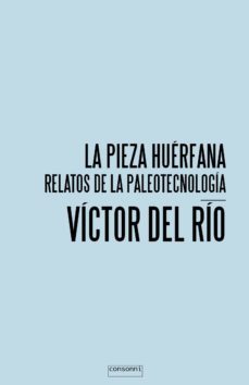 la pieza huerfana-9788416205103