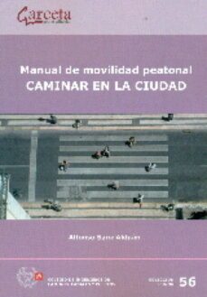 manual de movilidad peatonal-alfonso sanz alduan-9788416228003