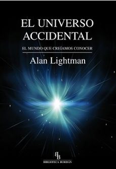 el universo accidental-alan lightman-9788416288403