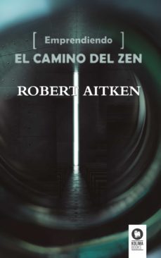 emprendiendo el camino del zen (ebook)-robert aitken-9788416364503