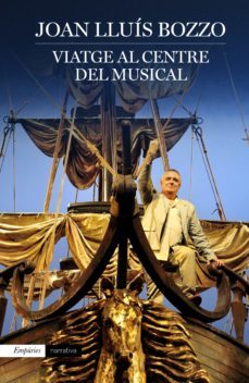 viatge al centre del musical-joan lluis bozzo-9788416367603