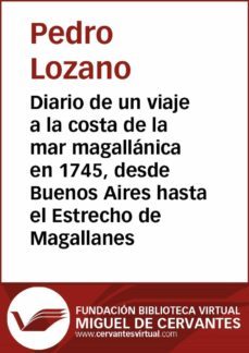 diario de un viaje a la costa de la mar magallanica en 1745, desde buenos aires hasta el estrecho de magallanes (ebook)-9788416369003