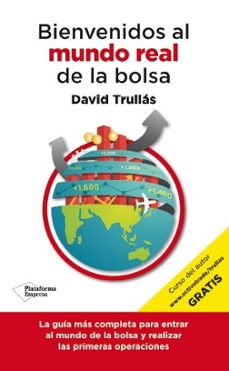 bienvenido al mundo real de la bolsa-david trullas-9788416429103