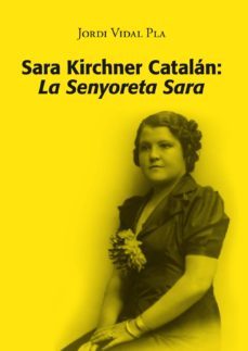 sara kirchner catalan: la senyoreta sara-jordi vidal pla-9788416445103