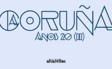 coruña anos 20. vol.ii-9788416460403