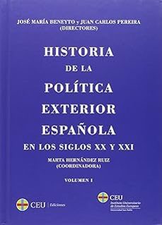 historia de la politica exterior española en los siglos xx y xxi-jose maria beneyto perez-juan carlos pereira castañares-9788416477203