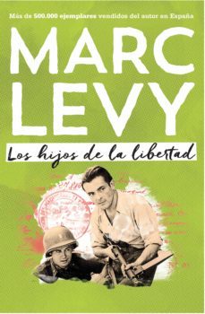 los hijos de la libertad-marc levy-9788416498703