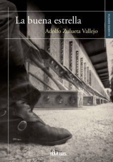 la buena estrella (ebook)-adolfo zulueta vallejo-9788416627103
