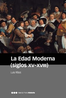 la edad moderna (siglos xv-xviii) (2ª ed.)-luis a. ribot garcia-9788416662203