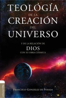 teologia de la creacion del universo (ebook)-francisco gonzalez de posada-9788416845903