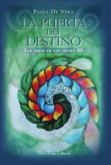 la puerta del destino. los hijos de los dioses iii-paula de vera-9788416942503