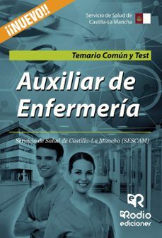 auxiliar de enfermeria del servicio de salud de castilla la mancha: temario comun y test-9788416963003