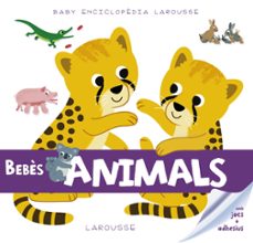 bebes animals (baby enciclopedia)-9788416984503