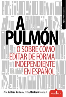 a pulmon o sobre como editar de forma independiente en español-9788417042103
