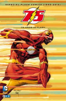 especial flash comics (1940-2015): 75 años de flash (2ª edicion)-9788417176303