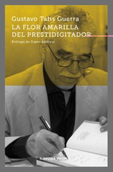 la flor amarilla del prestidigitador-gustavo tatis guerra-9788417181703